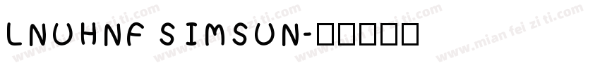 LNUHNF SIMSUN字体转换